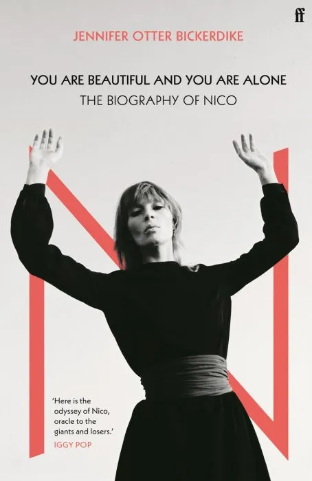 You Are Beautiful and You Are Alone: The Biography of Nico, UK Edition