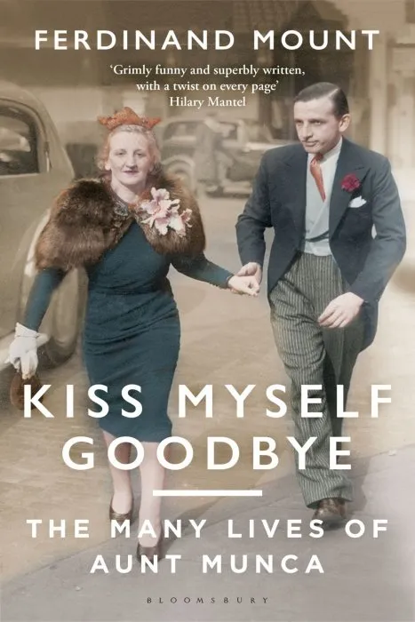 Kiss Myself Goodbye: The Many Lives of Aunt Munca