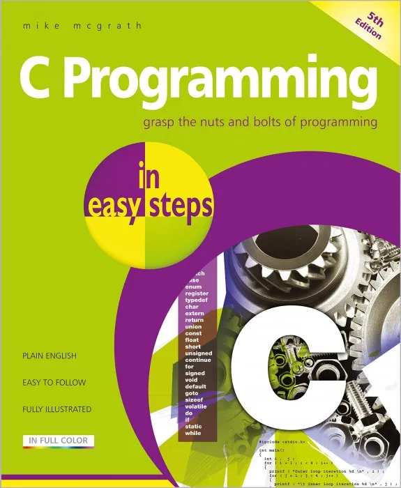 C Programming in Easy Steps, 5th Edition