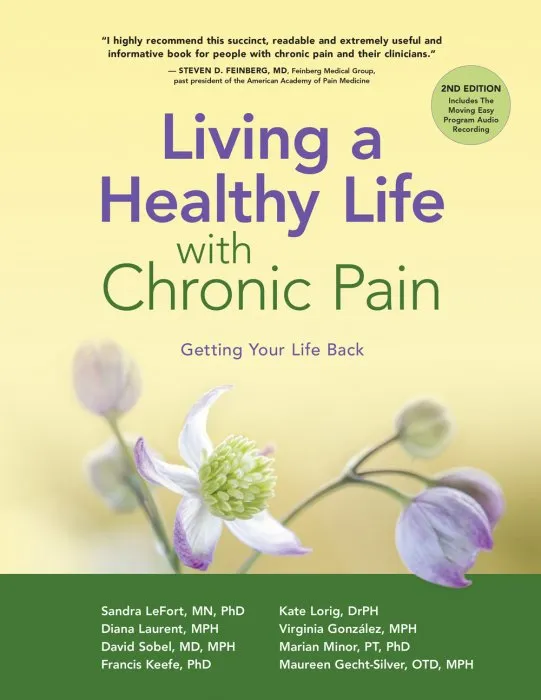 Living a Healthy Life with Chronic Pain: Getting Your Life Back, 2nd Edition