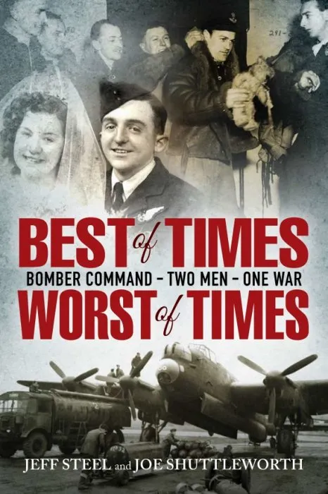 Best of Times, Worst of Times: Bomber Command, Two Men, One War