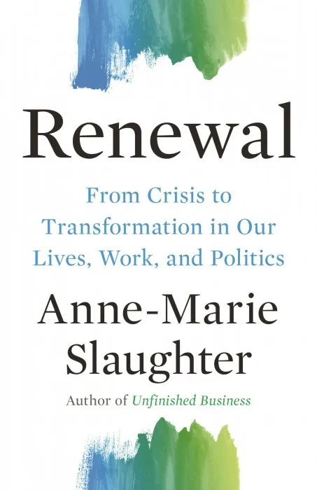 Renewal: From Crisis to Transformation in Our Lives, Work, and Politics (The Public Square)