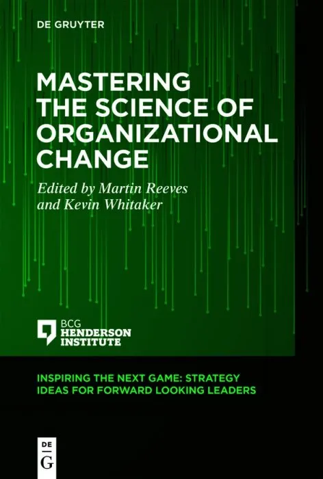 Mastering the Science of Organizational Change (Inspiring the Next Game)