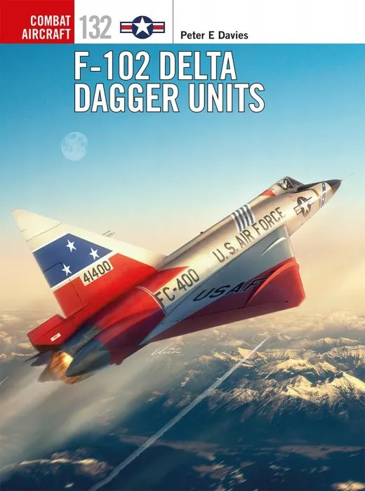 F-102 Delta Dagger Units (Combat Aircraft #132)