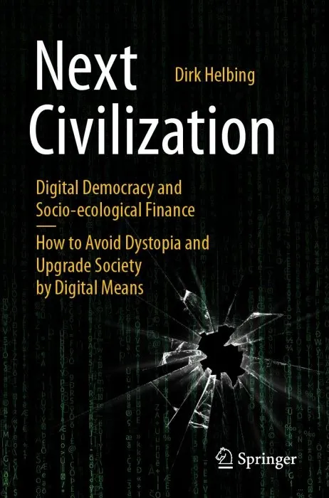 Next Civilization: Digital Democracy and Socio-Ecological Finance, 2nd Edition