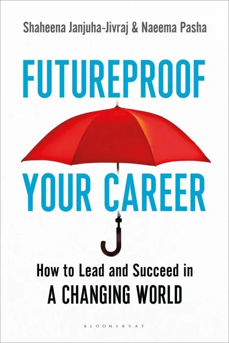 Futureproof Your Career: How to Lead and Succeed in a Changing World