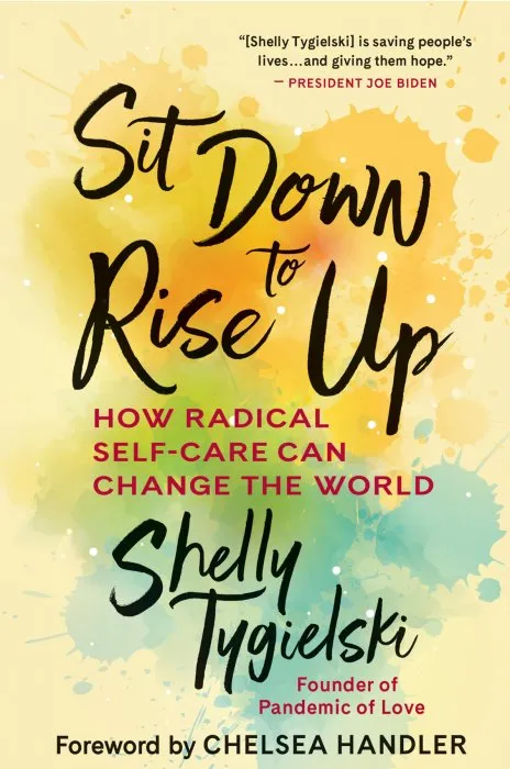 Sit Down to Rise Up: How Radical Self-Care Can Change the World