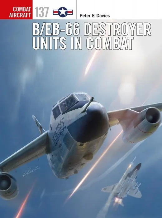 B/EB-66 Destroyer Units in Combat (Combat Aircraft #137)
