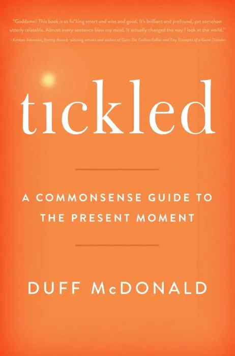 Tickled: A Commonsense Guide to the Present Moment