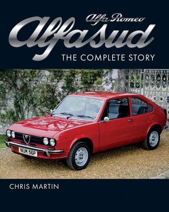 Alfa Romeo Alfasud: The Complete Story