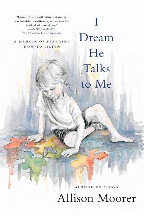 I Dream He Talks to Me: A Memoir of Learning How to Listen