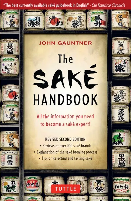The Sake Handbook: All the information you need to become a Sake Expert!