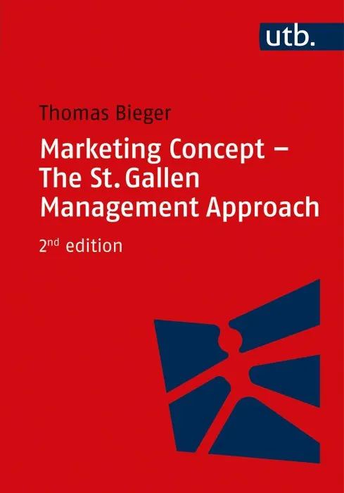 Marketing Concept: The St. Gallen Management Approach, 2nd Edition