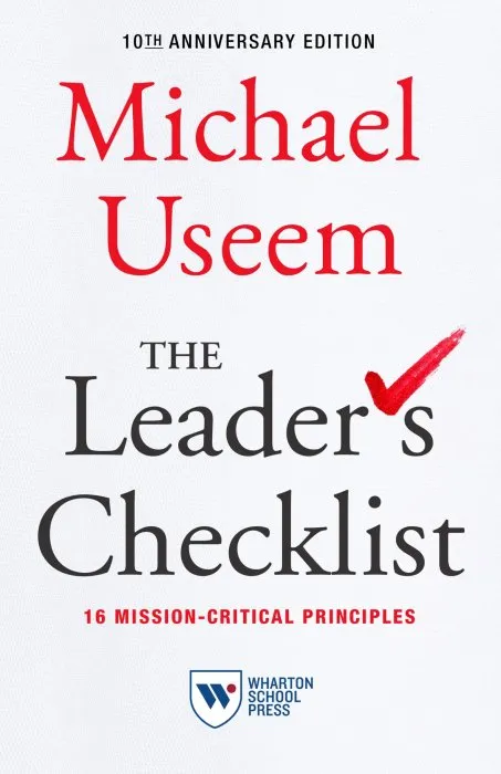 The Leader's Checklist: 16 Mission-Critical Principles, 10th Anniversary Edition
