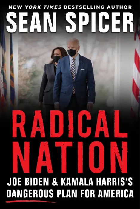 RADICAL NATION: Joe Biden and Kamala Harris's Dangerous Plan for America