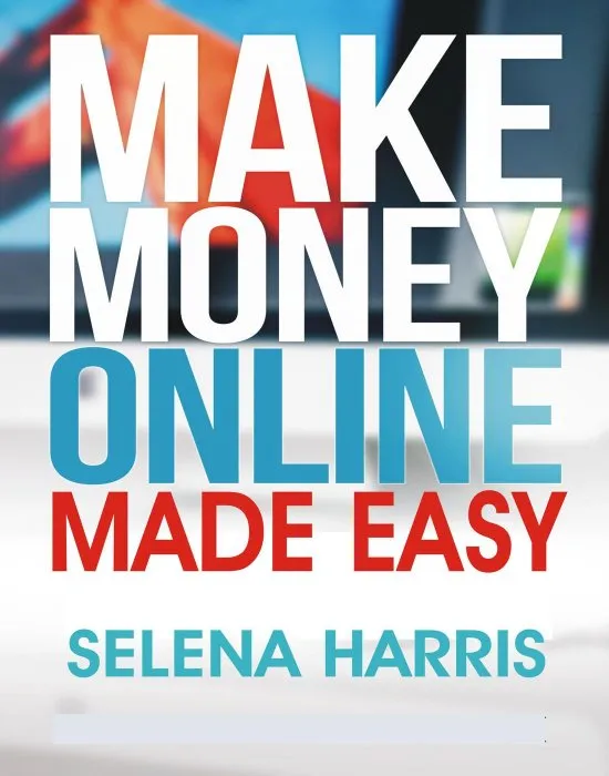 Make Money Online: Made Easy