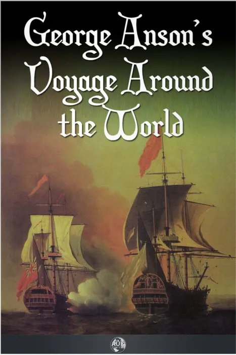 George Anson's Voyage Around the World, 2nd Edition