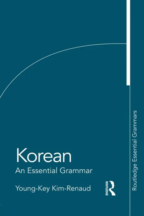 Korean: An Essential Grammar (Routledge Essential Grammars)