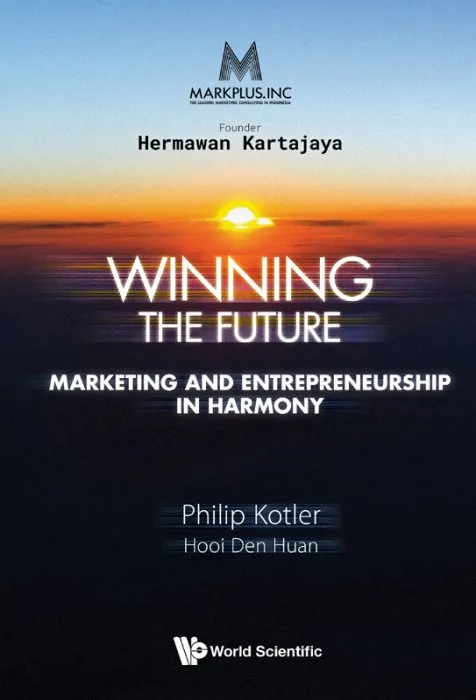 Markplus Inc: Winning The Future: Marketing And Entrepreneurship In Harmony