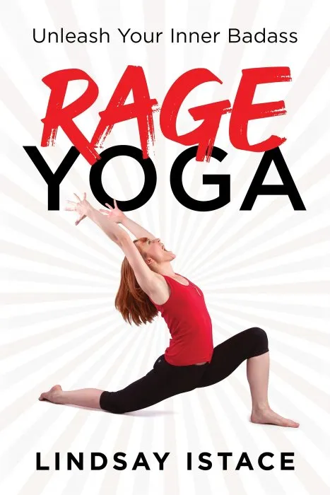 Rage Yoga: Unleash Your Inner Badass
