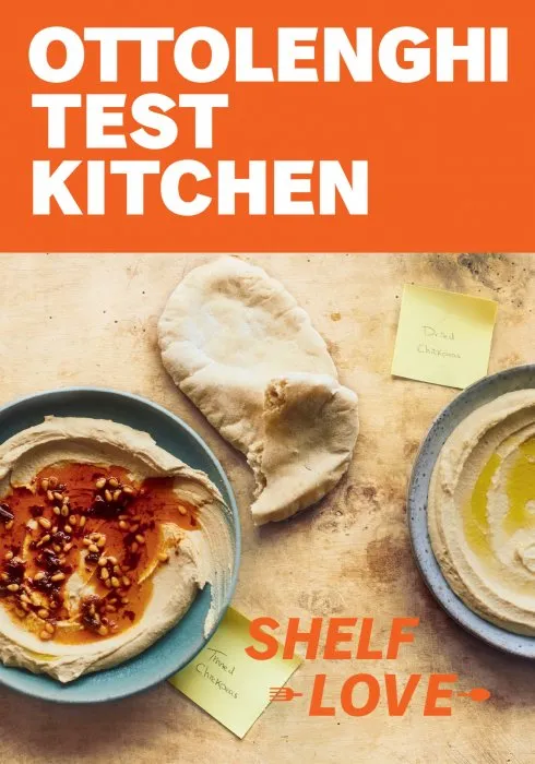 Ottolenghi Test Kitchen: Shelf Love: Recipes to Unlock the Secrets of Your Pantry, Fridge, and Freezer: A Cookbook