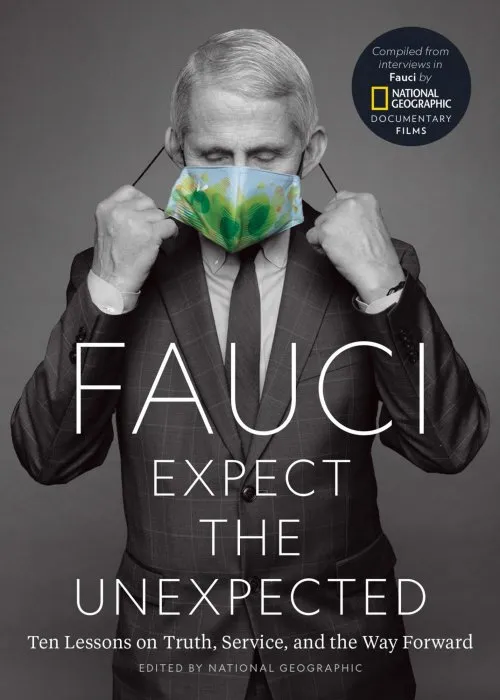 Fauci: Expect the Unexpected: Ten Lessons on Truth, Service, and the Way Forward (National Geographic & Yellow Border Design)