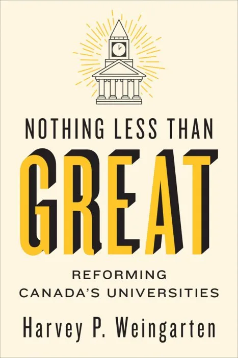 Nothing Less than Great: Reforming Canada's Universities (UTP Insights)