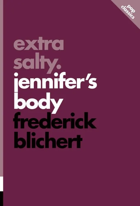 Extra Salty: Jennifer's Body (Pop Classics)