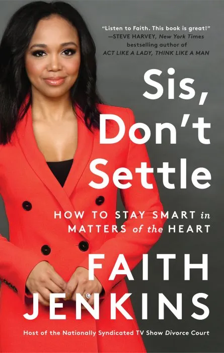 Sis, Don't Settle: How to Stay Smart in Matters of the Heart