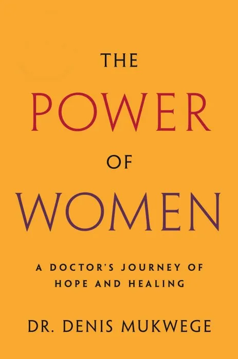 The Power of Women: A Doctor's Journey of Hope and Healing