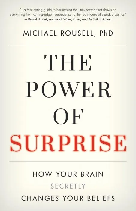 The Power of Surprise: How Your Brain Secretly Changes Your Beliefs