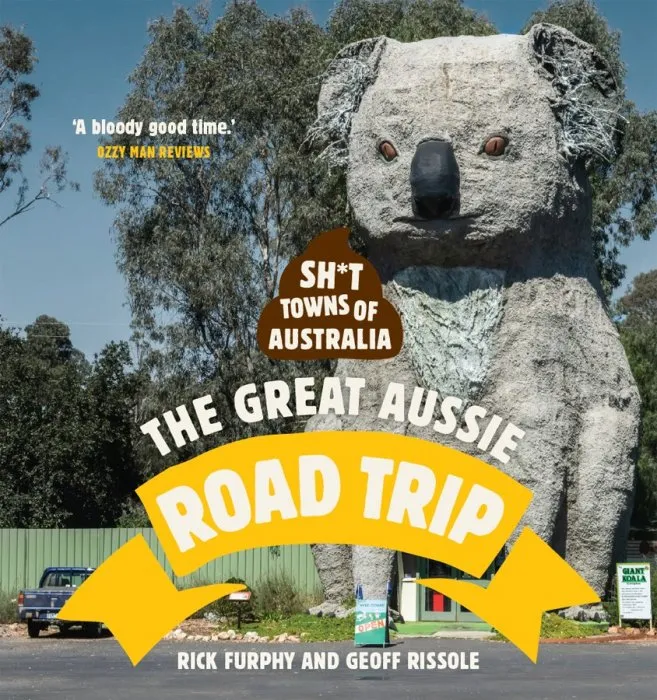 Sh*t Towns of Australia: The Great Aussie Road Trip
