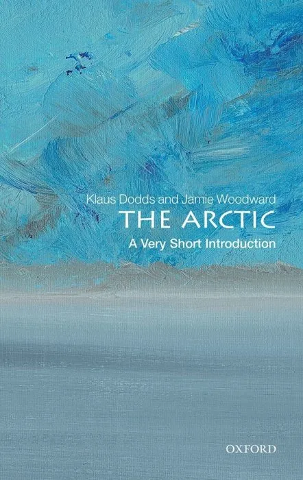 The Arctic: A Very Short Introduction (Very Short Introductions)