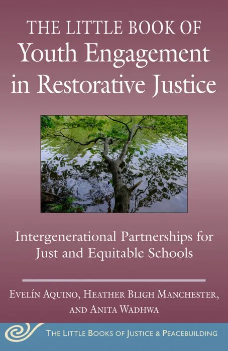 The Little Book of Youth Engagement in Restorative Justice (Justice and Peacebuilding)