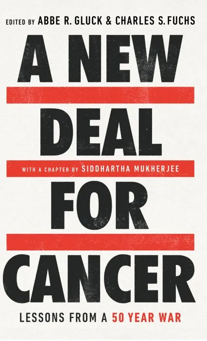 A New Deal for Cancer: Lessons from a 50 Year War