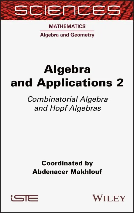 Algebra and Applications 2: Combinatorial Algebra and Hopf Algebras
