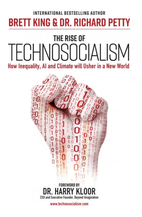 The Rise of Technosocialism: How Inequality, AI and Climate will Usher in a New World