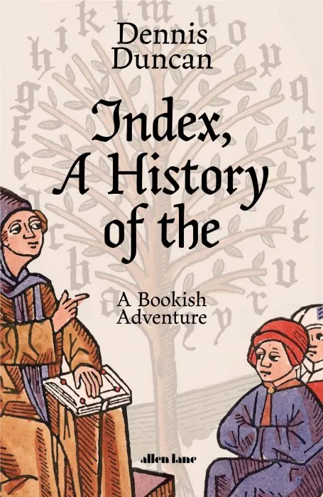Index, a History of the: A Bookish Adventure