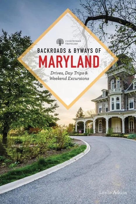 Backroads & Byways of Maryland: Drives, Day Trips & Weekend Excursions (Backroads & Byways)