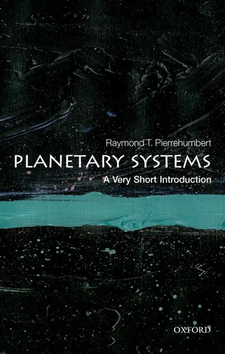 Planetary Systems: A Very Short Introduction (Very Short Introductions)