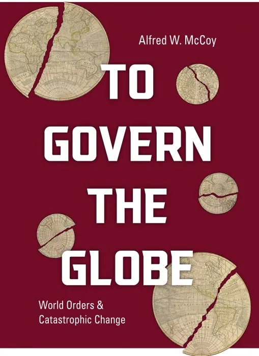 To Govern the Globe: World Orders and Catastrophic Change