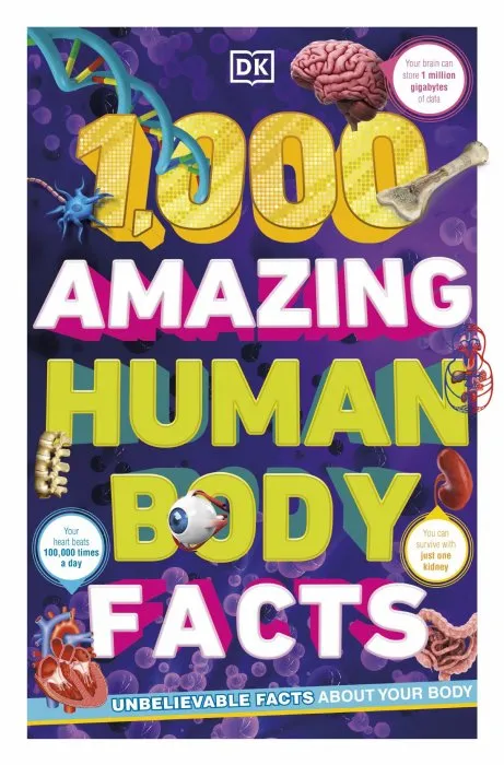 1,000 Amazing Human Body Facts