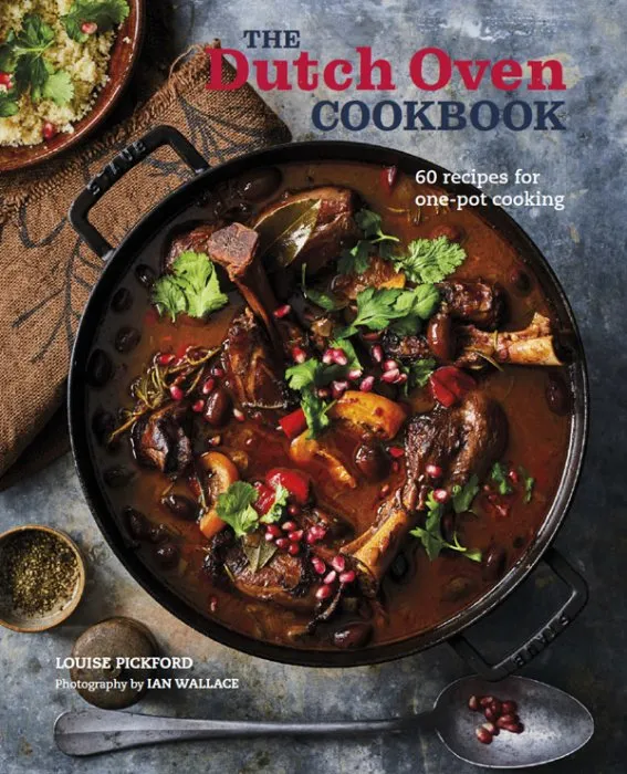 The Dutch Oven Cookbook: 60 recipes for one-pot cooking