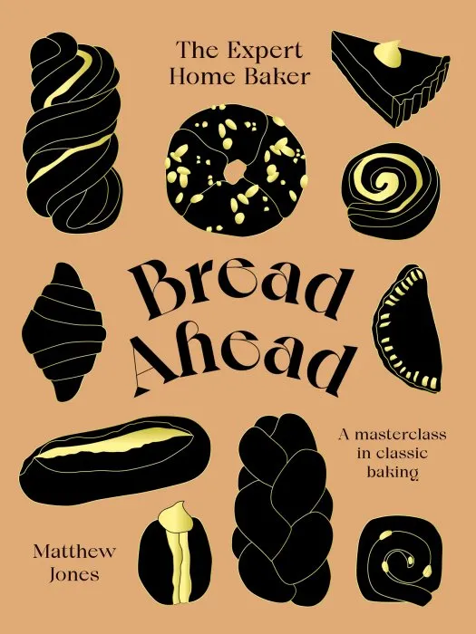 Bread Ahead: The Expert Home Baker: A Masterclass in Classic Baking
