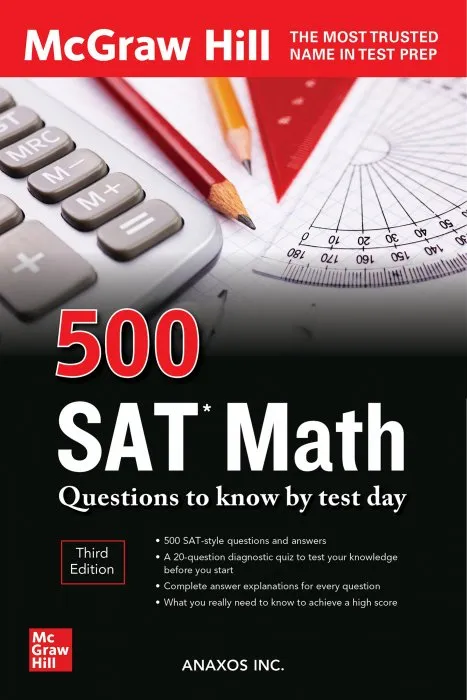 500 SAT Math Questions to Know by Test Day, 3rd Edition