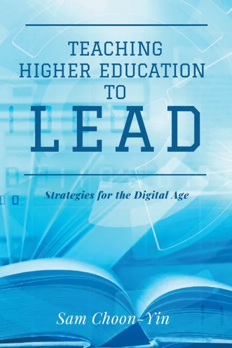 Teaching Higher Education to Lead: Strategies for the Digital Age