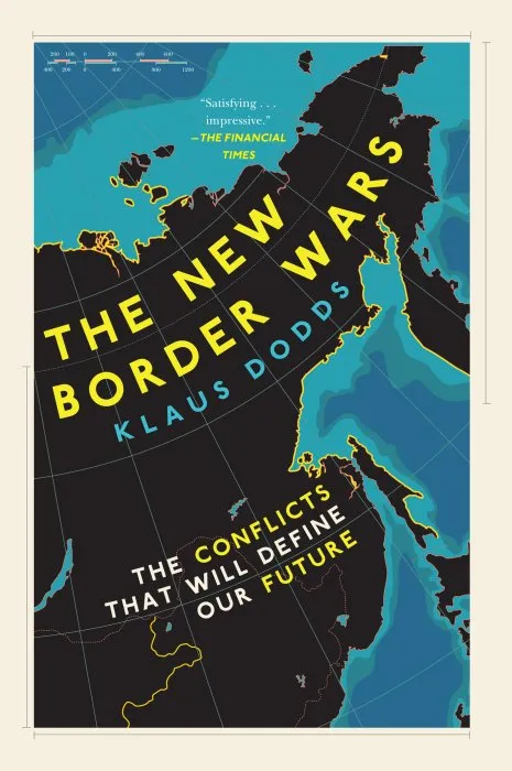 The New Border Wars: The Conflicts That Will Define Our Future