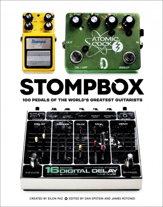 Stompbox: 100 Pedals of the World's Greatest Guitarists