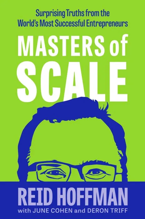 Masters of Scale: Surprising Truths from the World's Most Successful Entrepreneurs, UK Edition