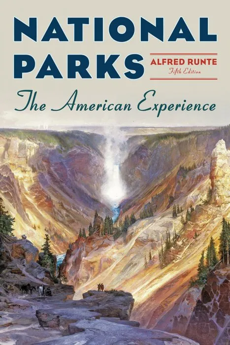 National Parks: The American Experience, 5th Edition